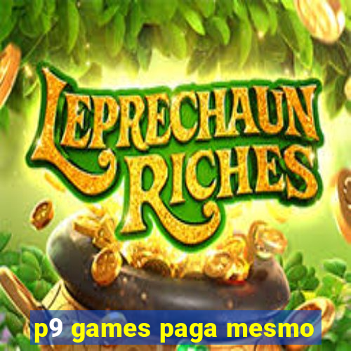 p9 games paga mesmo